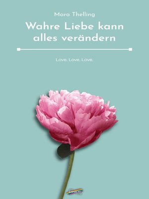cover image of Wahre Liebe kann alles verändern